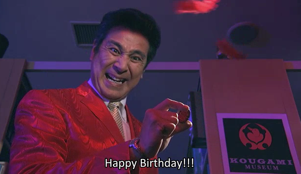 Kougami from Kamen Rider says, "Happy birthday!!!"